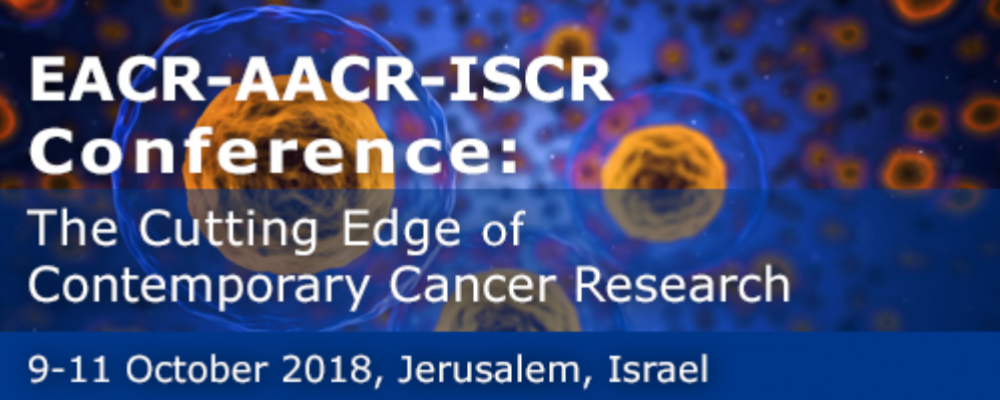 EACR-AACR-ISCR Conference: The Cutting Edge of Contemporary Cancer Research